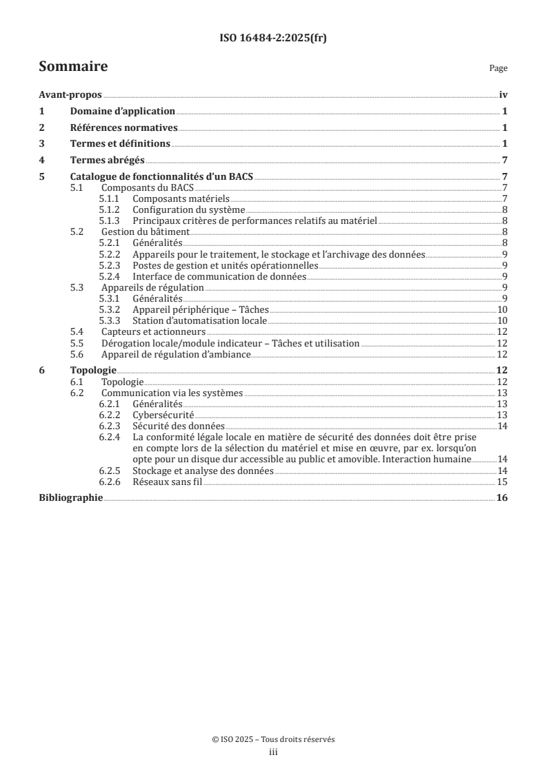 ISO 16484-2:2025 - Systèmes d’automatisation et de contrôle des bâtiments (BACS) — Partie 2: Matériel
Released:28. 01. 2025