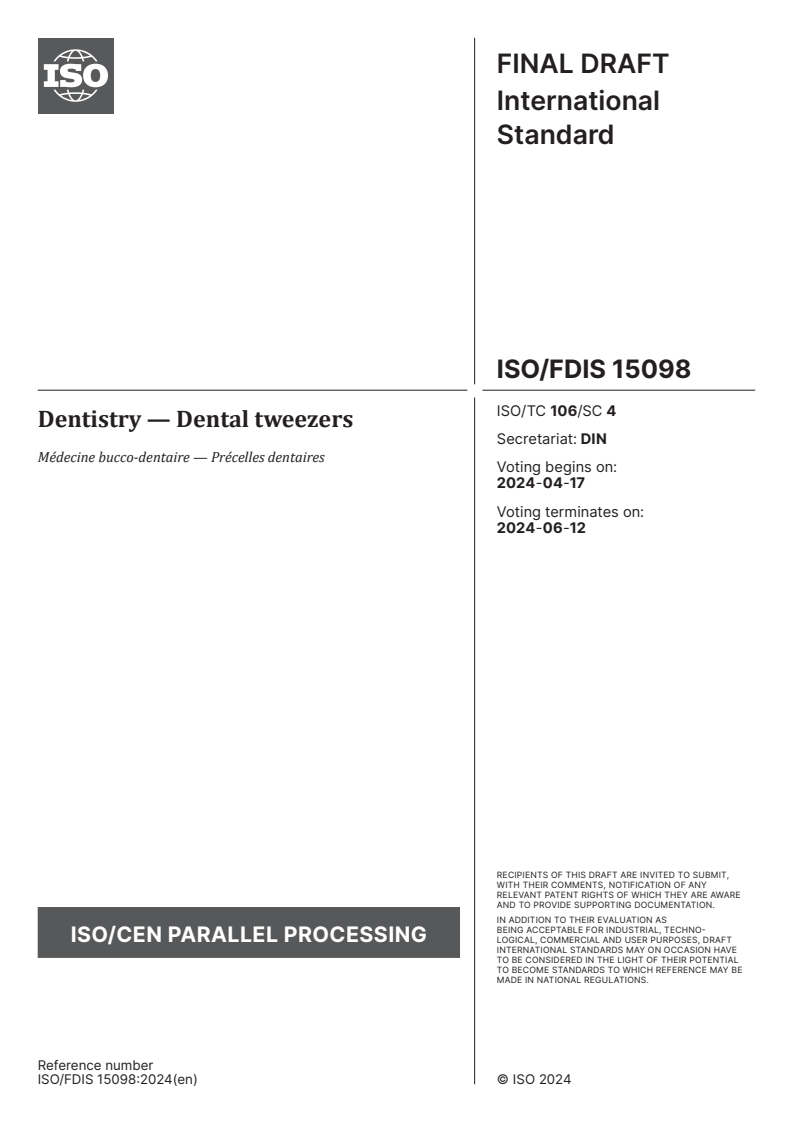 ISO/FDIS 15098 - Dentistry — Dental tweezers
Released:3. 04. 2024