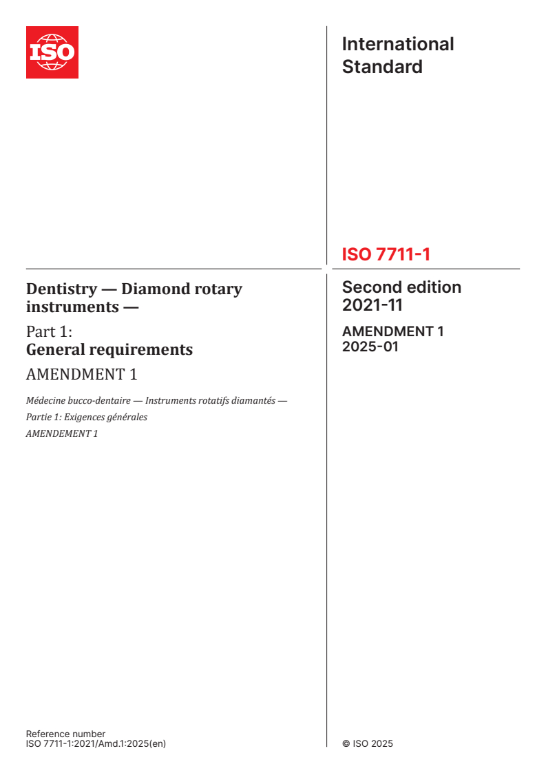 ISO 7711-1:2021/Amd 1:2025 - Dentistry — Diamond rotary instruments — Part 1: General requirements — Amendment 1
Released:15. 01. 2025