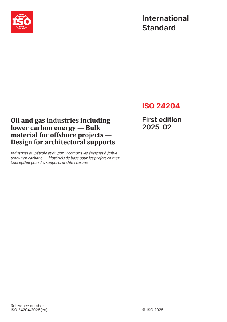 ISO 24204:2025 - Oil and gas industries including lower carbon energy — Bulk material for offshore projects — Design for architectural supports
Released:18. 02. 2025