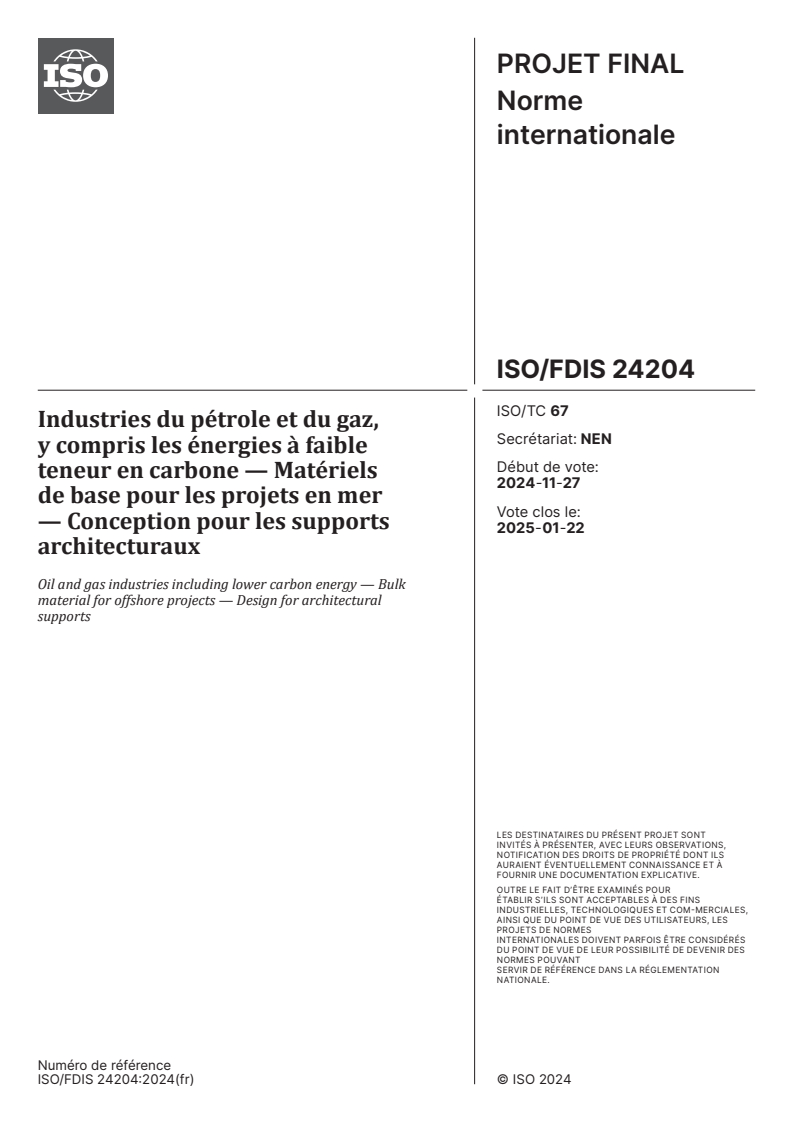 ISO/FDIS 24204 - Industries du pétrole et du gaz, y compris les énergies à faible teneur en carbone — Matériels de base pour les projets en mer — Conception pour les supports architecturaux
Released:12/9/2024