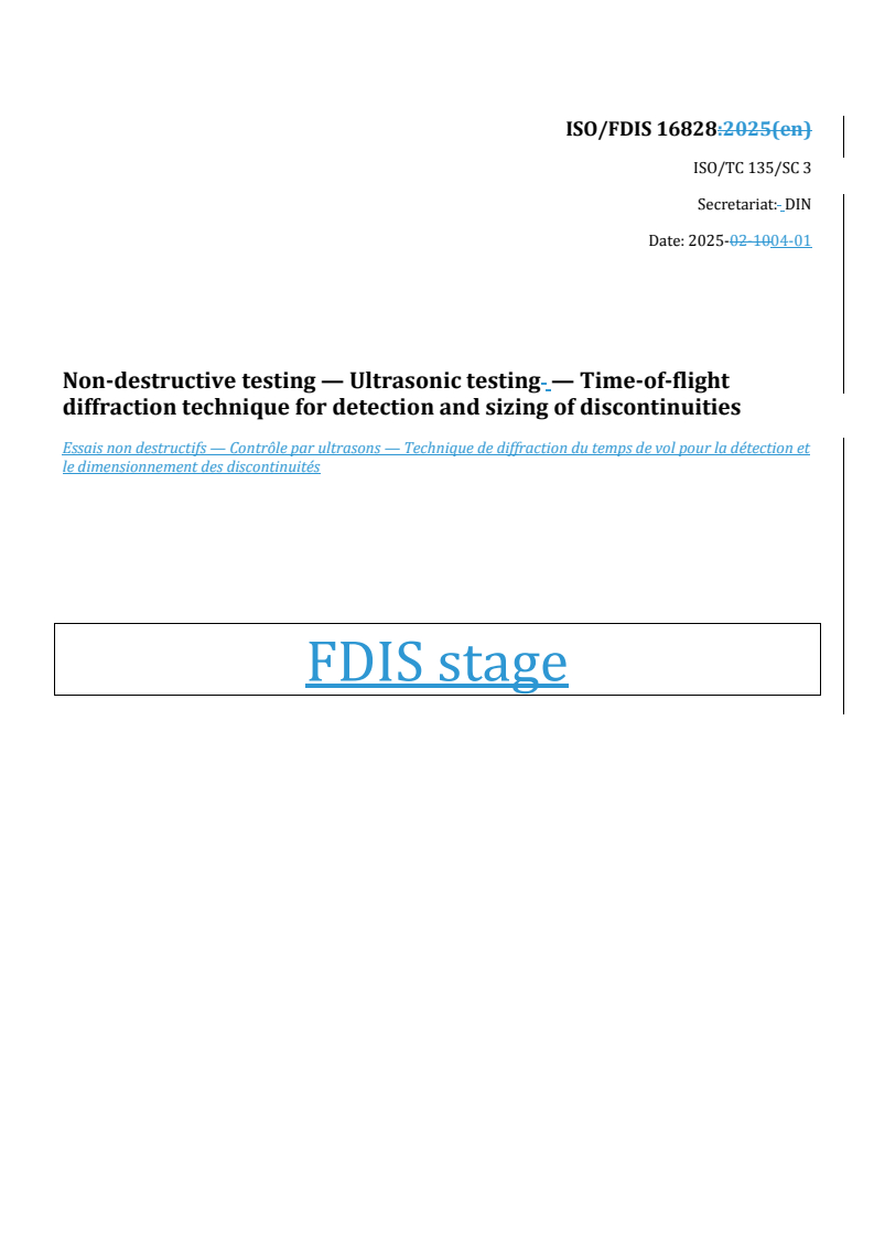 REDLINE ISO/FDIS 16828 - Non-destructive testing — Ultrasonic testing — Time-of-flight diffraction technique for detection and sizing of discontinuities
Released:1. 04. 2025