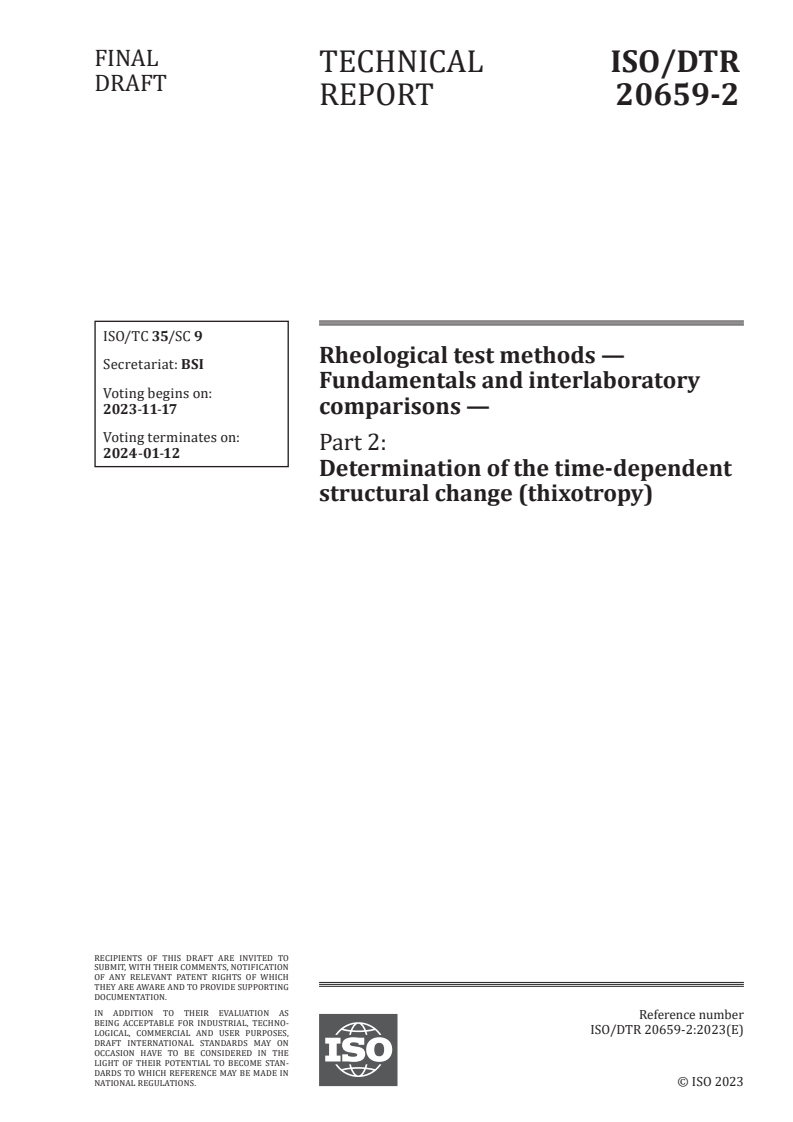 ISO/DTR 20659-2 - Rheological test methods — Fundamentals and interlaboratory comparisons — Part 2: Determination of the time-dependent structural change (thixotropy)
Released:3. 11. 2023