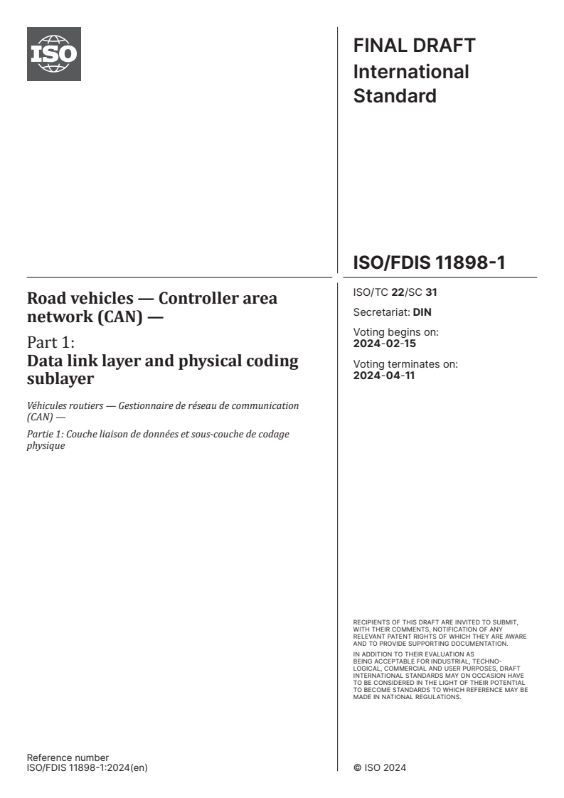 ISO/FDIS 11898-1 - Road vehicles — Controller area network (CAN) — Part 1: Data link layer and physical coding sublayer
Released:1. 02. 2024