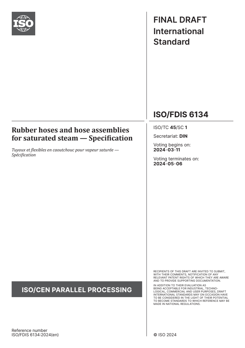 ISO/FDIS 6134 - Rubber hoses and hose assemblies for saturated steam — Specification
Released:26. 02. 2024