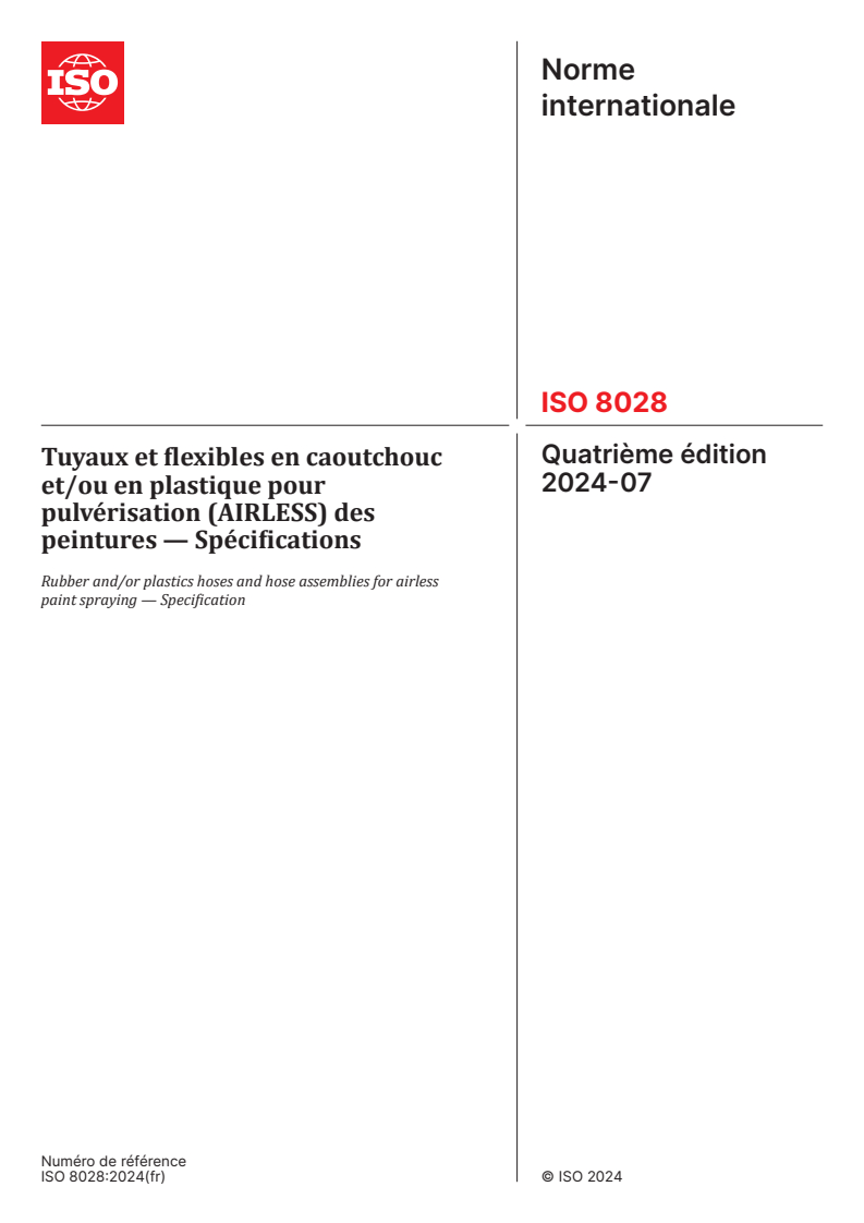 ISO 8028:2024 - Tuyaux et flexibles en caoutchouc et/ou en plastique pour pulvérisation (AIRLESS) des peintures — Spécifications
Released:24. 07. 2024