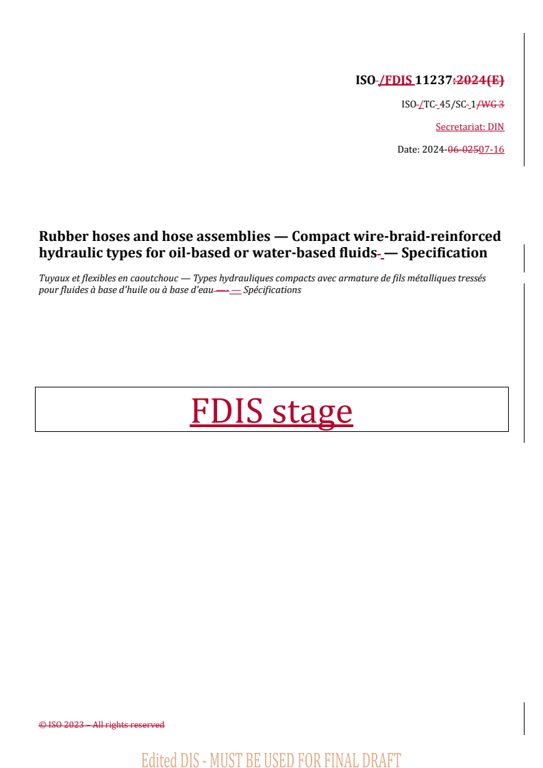 REDLINE ISO/FDIS 11237 - Rubber hoses and hose assemblies — Compact wire-braid-reinforced hydraulic types for oil-based or water-based fluids — Specification
Released:16. 07. 2024