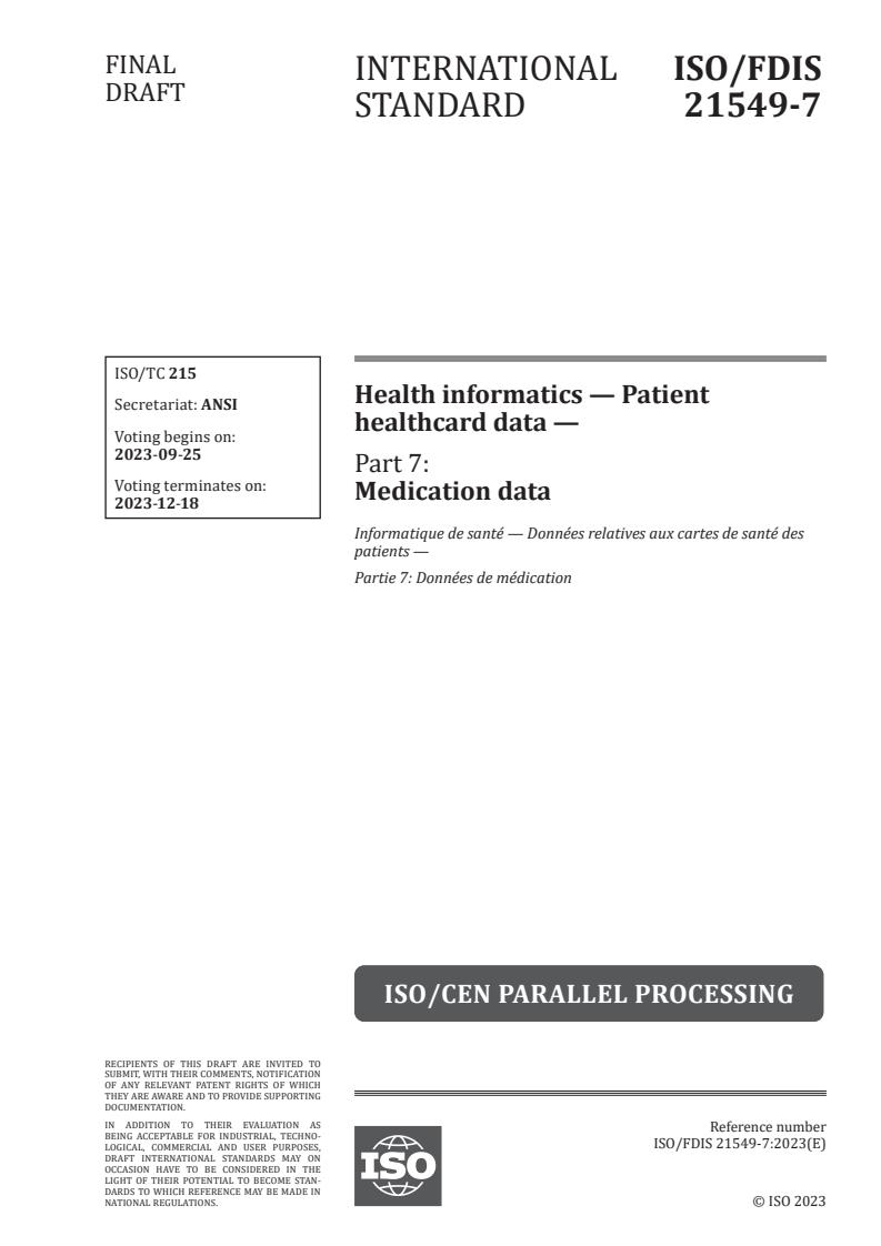 ISO/FDIS 21549-7 - Health informatics — Patient healthcard data — Part 7: Medication data
Released:11. 09. 2023
