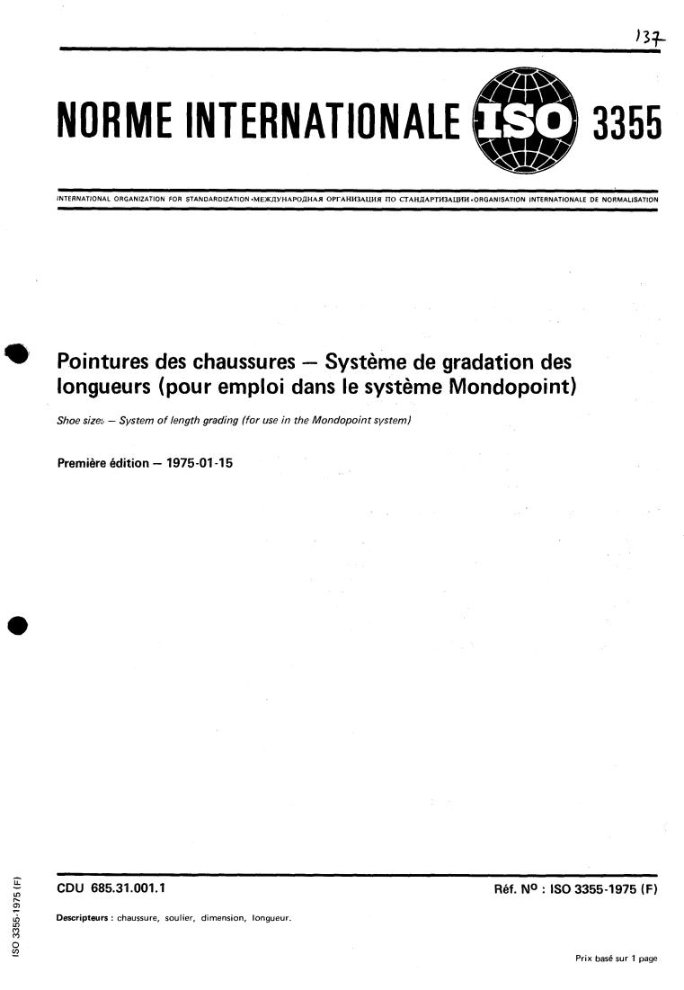 ISO 3355:1975 - Shoe sizes — System of length grading (for use in the Mondopoint system)
Released:1/1/1975