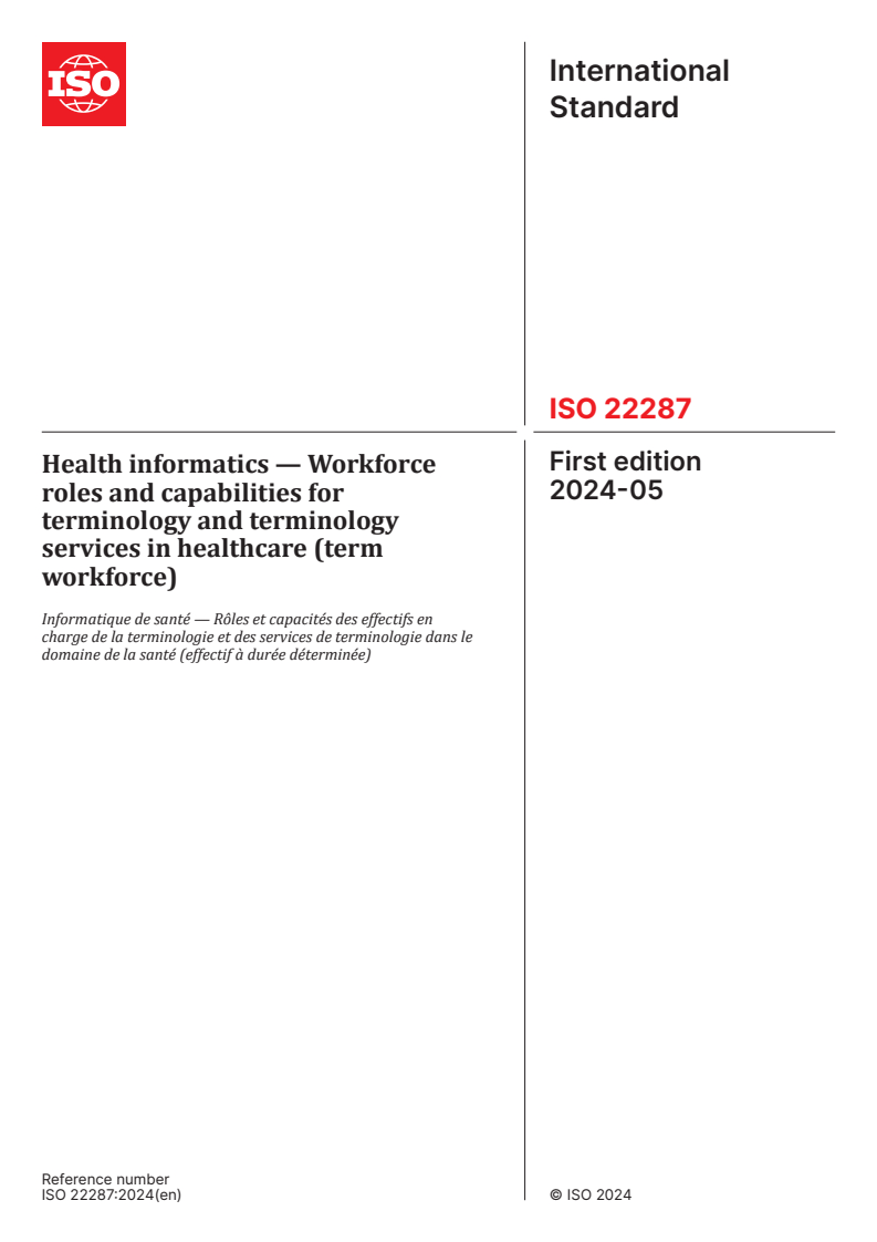 ISO 22287:2024 - Health informatics — Workforce roles and capabilities for terminology and terminology services in healthcare (term workforce)
Released:15. 05. 2024
