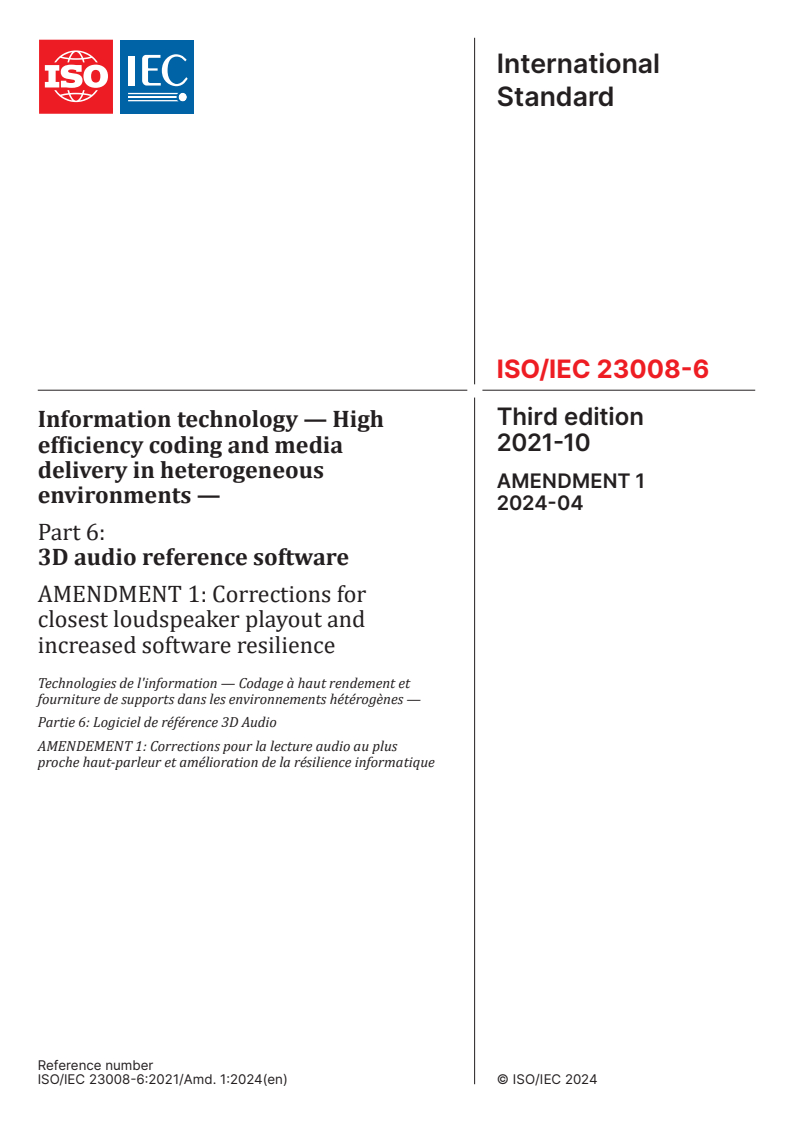 ISO/IEC 23008-6:2021/Amd 1:2024 - Information technology — High efficiency coding and media delivery in heterogeneous environments — Part 6: 3D audio reference software — Amendment 1: Corrections for closest loudspeaker playout and increased software resilience
Released:29. 04. 2024