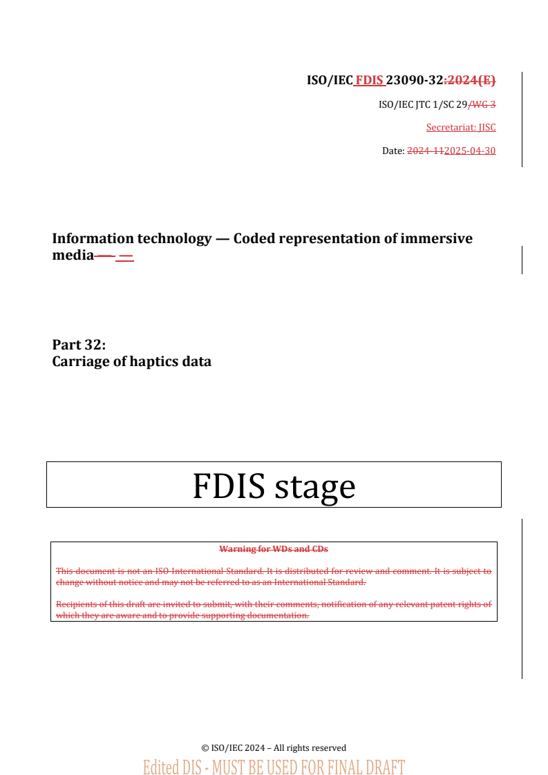 REDLINE ISO/IEC FDIS 23090-32 - Information technology — Coded representation of immersive media — Part 32: Carriage of haptics data
Released:2. 05. 2025