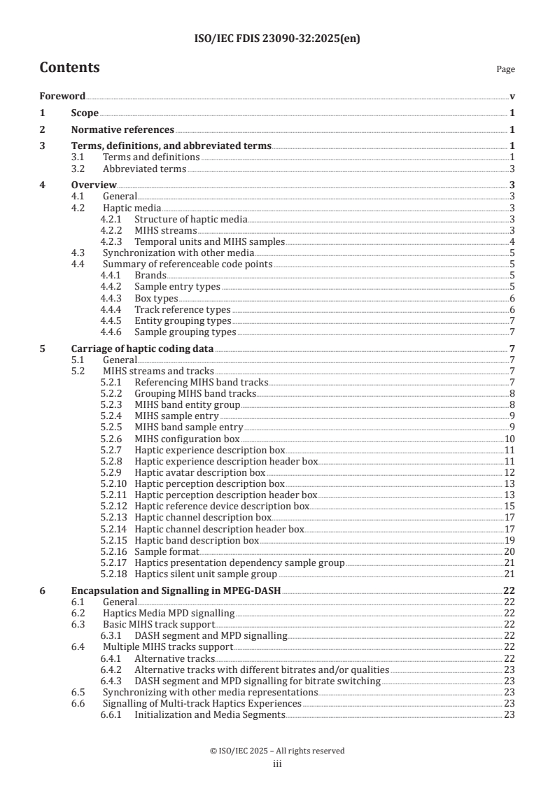 ISO/IEC FDIS 23090-32 - Information technology — Coded representation of immersive media — Part 32: Carriage of haptics data
Released:2. 05. 2025