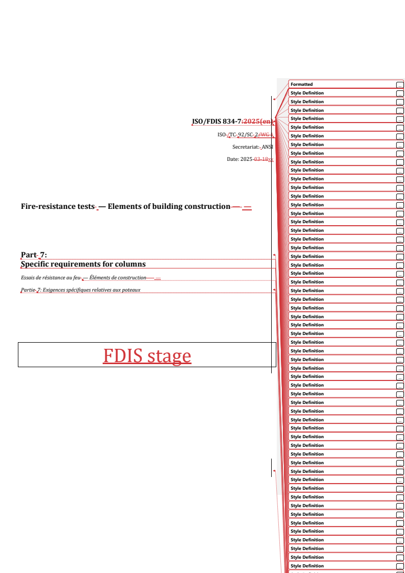 REDLINE ISO/FDIS 834-7 - Fire-resistance tests — Elements of building construction — Part 7: Specific requirements for columns
Released:8. 04. 2025