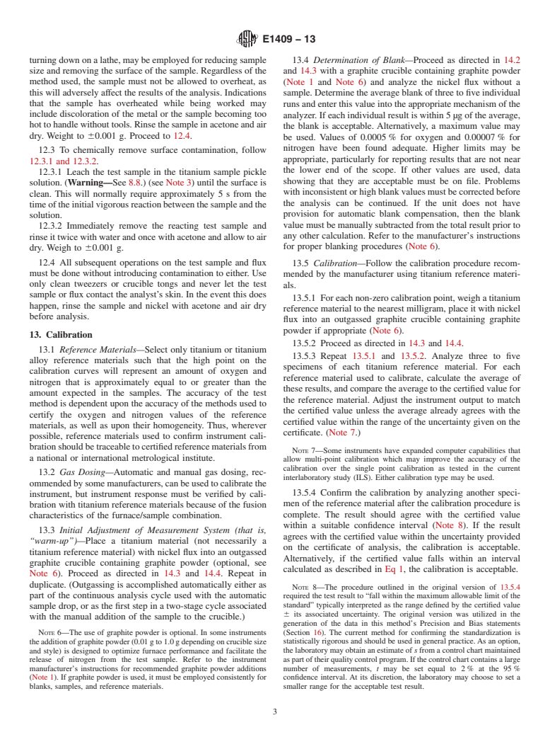 ASTM E1409-13 - Standard Test Method for  Determination of Oxygen and Nitrogen in Titanium and Titanium  Alloys  by Inert Gas Fusion