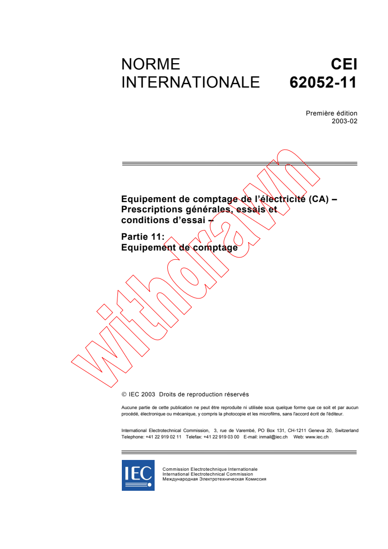 IEC 62052-11:2003 - Equipement de comptage de l'électricité (CA) - Prescriptions générales, essais et conditions d'essai - Partie 11: Equipement de comptage
Released:2/12/2003
