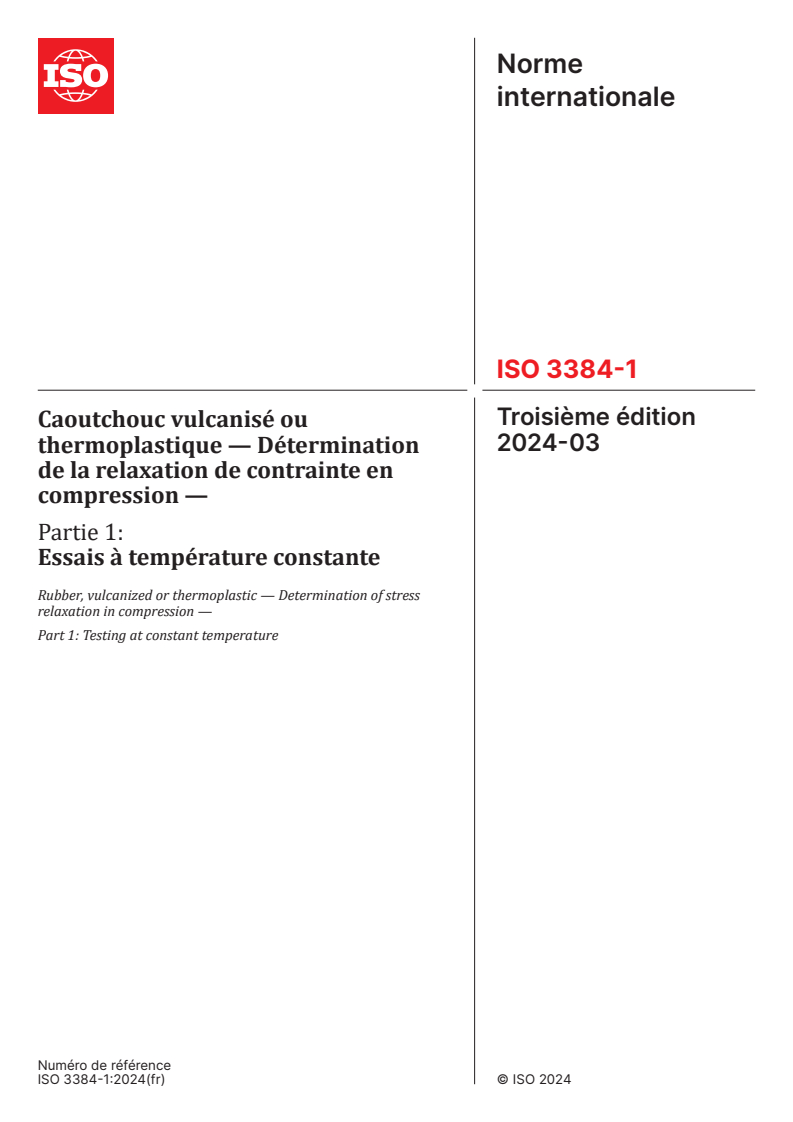 ISO 3384-1:2024 - Caoutchouc vulcanisé ou thermoplastique — Détermination de la relaxation de contrainte en compression — Partie 1: Essais à température constante
Released:8. 03. 2024