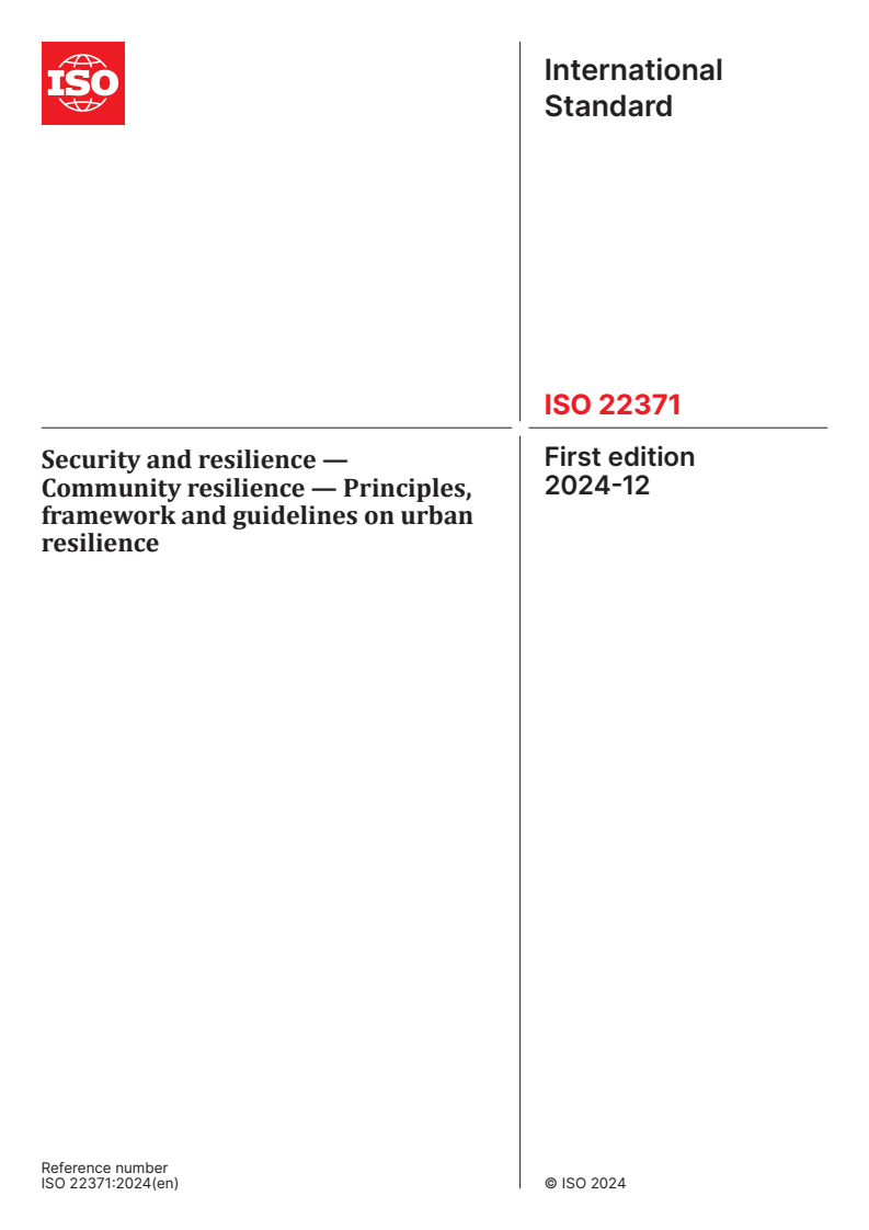 ISO 22371:2024 - Security and resilience — Community resilience — Principles, framework and guidelines on urban resilience
Released:12/9/2024