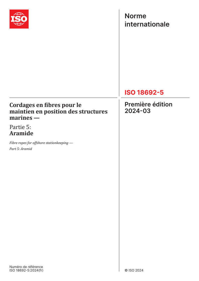 ISO 18692-5:2024 - Cordages en fibres pour le maintien en position des structures marines — Partie 5: Aramide
Released:1. 03. 2024