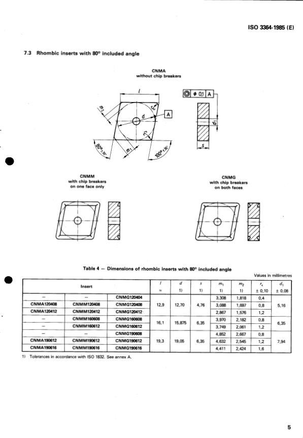 ISO 3364:1985 ISO 3364:1985 - Indexable hardmetal (carbide) inserts with rounded corners, with cylindrical fixing hole -- Dimensions - Page 4 preview
