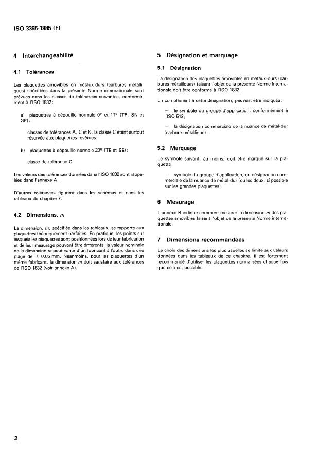 ISO 3365:1985 ISO 3365:1985 - Plaquettes amovibles en métaux-durs (carbures métalliques) avec aretes de planage, sans trou de fixation -- Dimensions - Page 4 preview