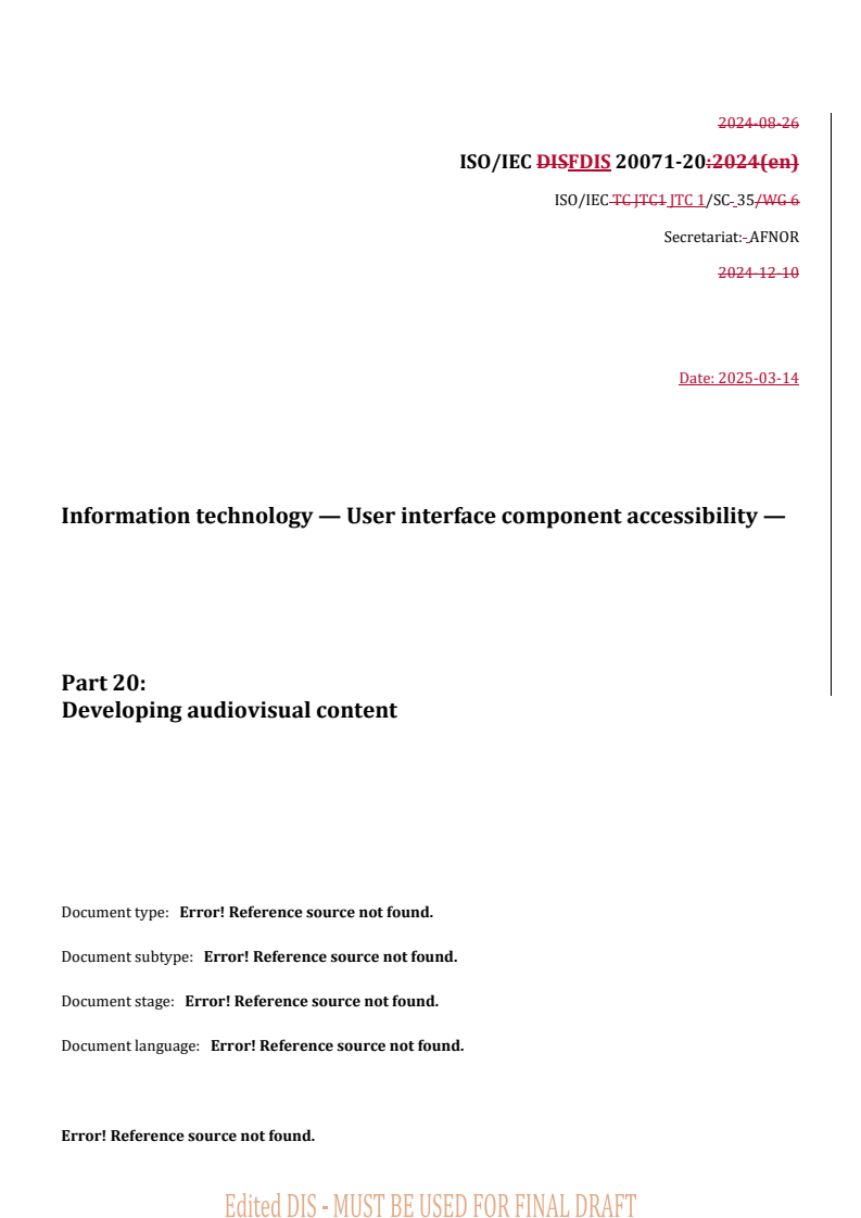 REDLINE ISO/IEC FDIS 20071-20 - Information technology — User interface component accessibility — Part 20: Developing audiovisual content
Released:14. 03. 2025