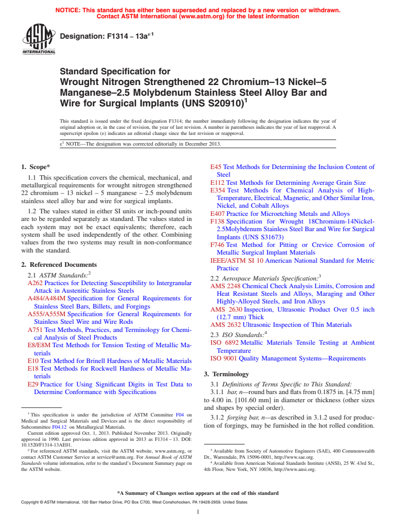 ASTM F1314-13ae1 - Standard Specification for Wrought Nitrogen Strengthened 22 Chromium&ndash;13 Nickel&ndash;5  Manganese&ndash;2.5 Molybdenum Stainless Steel Alloy Bar and Wire  for  Surgical Implants (UNS S20910)