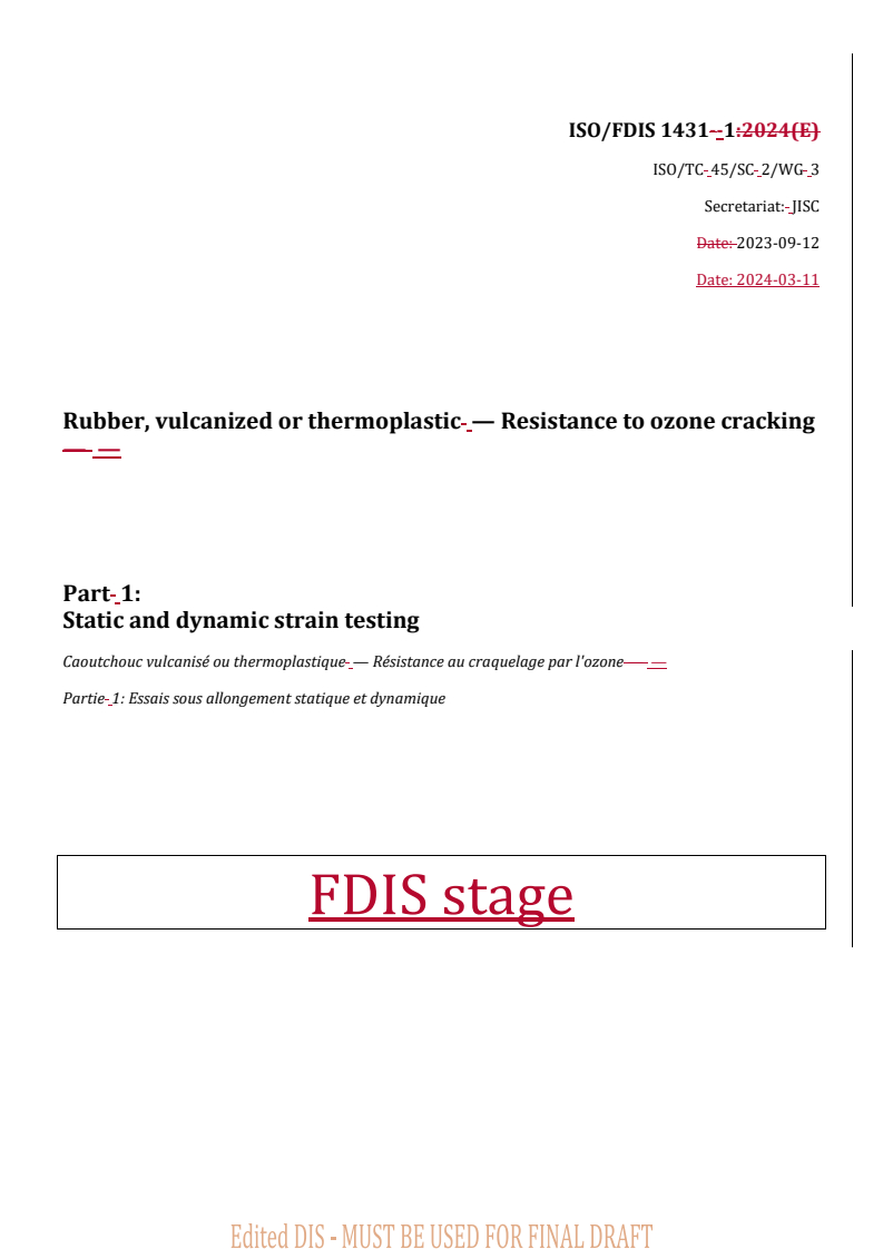 REDLINE ISO/FDIS 1431-1 - Rubber, vulcanized or thermoplastic — Resistance to ozone cracking — Part 1: Static and dynamic strain testing
Released:11. 03. 2024