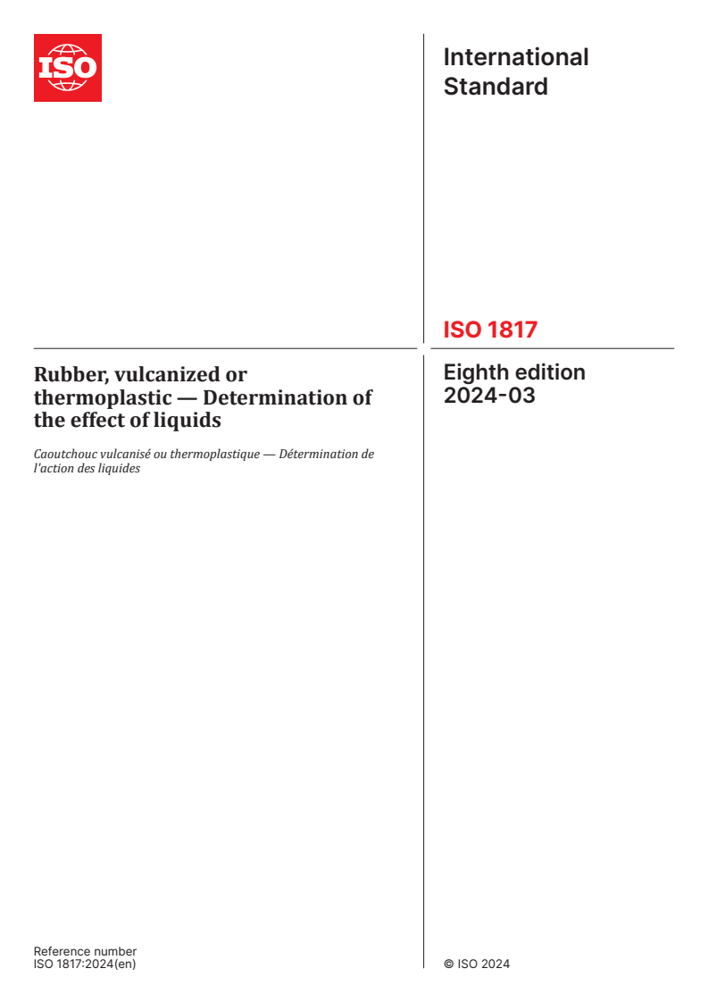 ISO 1817:2024 - Rubber, vulcanized or thermoplastic — Determination of the effect of liquids
Released:25. 03. 2024