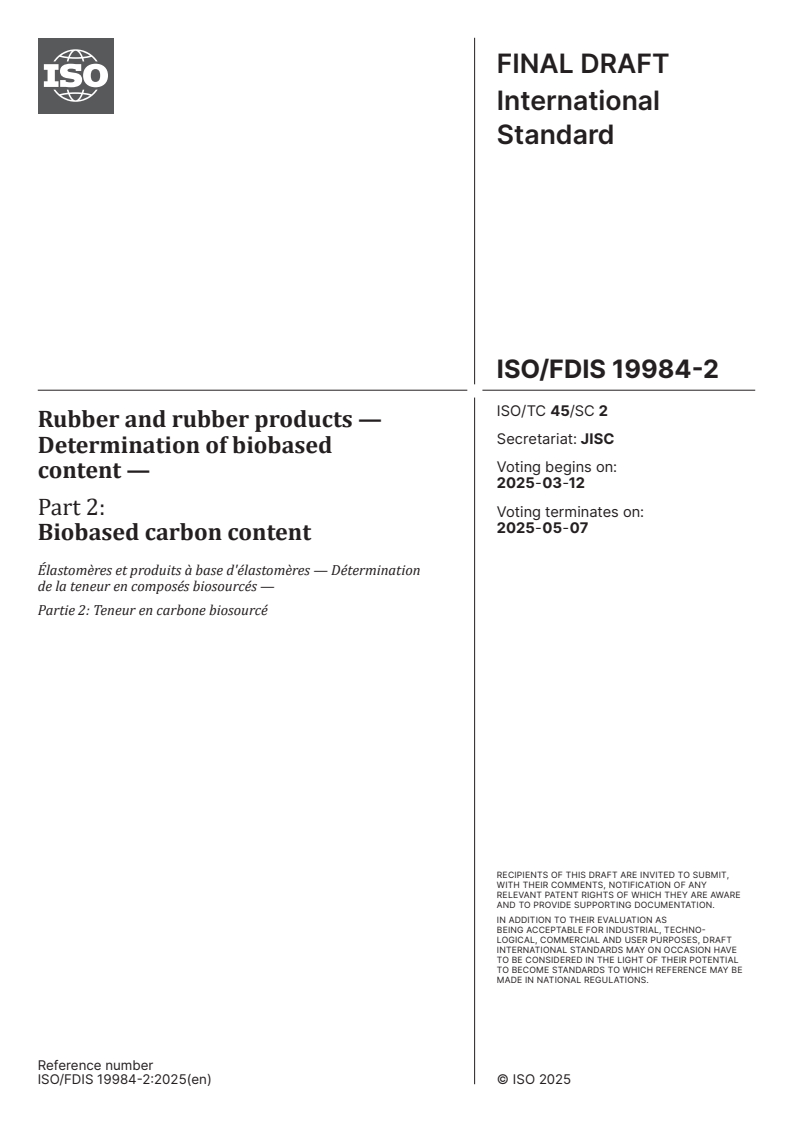 ISO/FDIS 19984-2 - Rubber and rubber products — Determination of biobased content — Part 2: Biobased carbon content
Released:26. 02. 2025