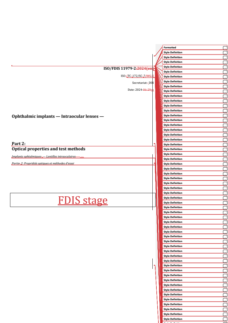 REDLINE ISO/FDIS 11979-2 - Ophthalmic implants — Intraocular lenses — Part 2: Optical properties and test methods
Released:22. 07. 2024