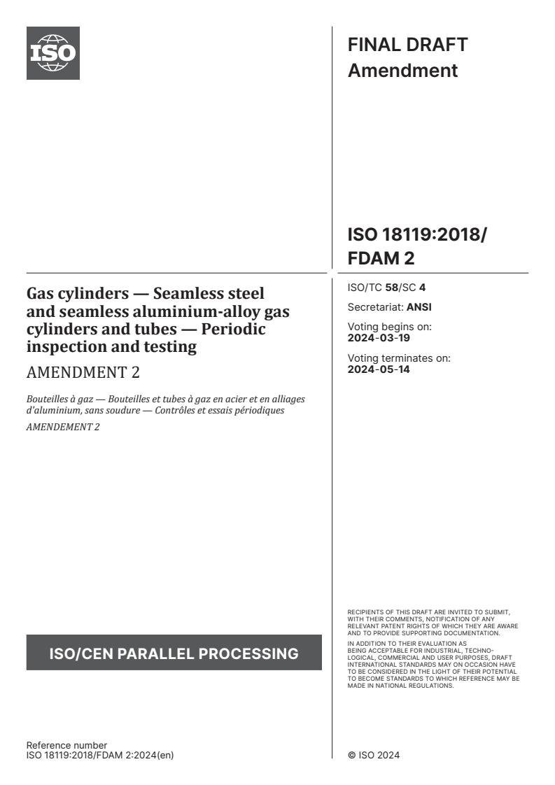 ISO 18119:2018/FDAmd 2 - Gas cylinders — Seamless steel and seamless aluminium-alloy gas cylinders and tubes — Periodic inspection and testing — Amendment 2
Released:5. 03. 2024