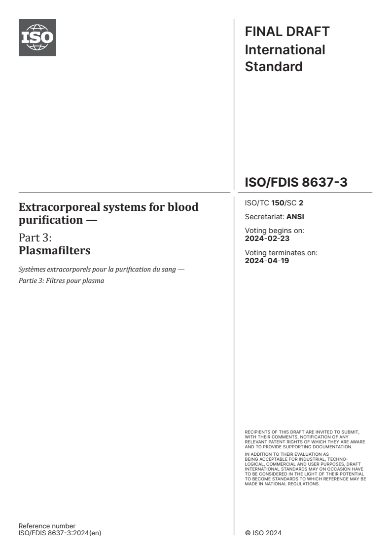 ISO/FDIS 8637-3 - Extracorporeal systems for blood purification — Part 3: Plasmafilters
Released:9. 02. 2024
