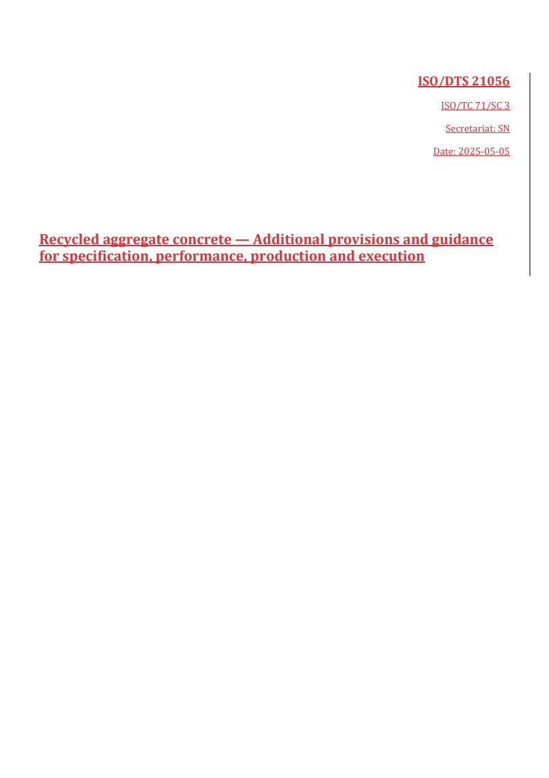 REDLINE ISO/DTS 21056 - Recycled aggregate concrete — Additional provisions and guidance for specification, performance, production and execution
Released:6. 05. 2025