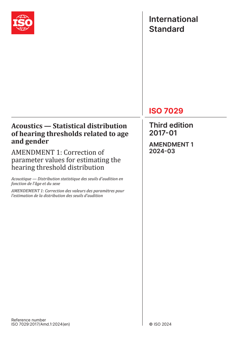 ISO 7029:2017/Amd 1:2024 - Acoustics — Statistical distribution of hearing thresholds related to age and gender — Amendment 1: Correction of parameter values for estimating the hearing threshold distribution
Released:26. 03. 2024