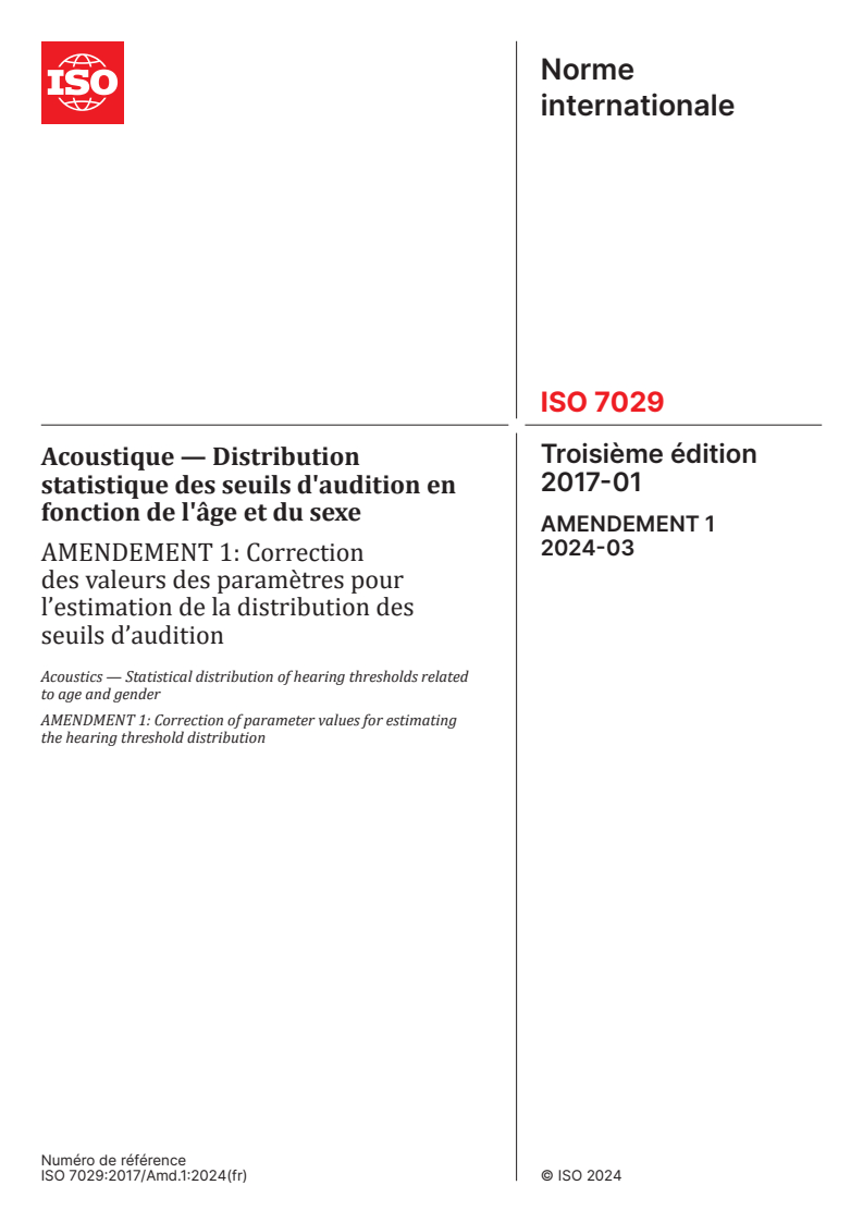 ISO 7029:2017/Amd 1:2024 - Acoustique — Distribution statistique des seuils d'audition en fonction de l'âge et du sexe — Amendement 1: Correction des valeurs des paramètres pour l’estimation de la distribution des seuils d’audition
Released:26. 03. 2024