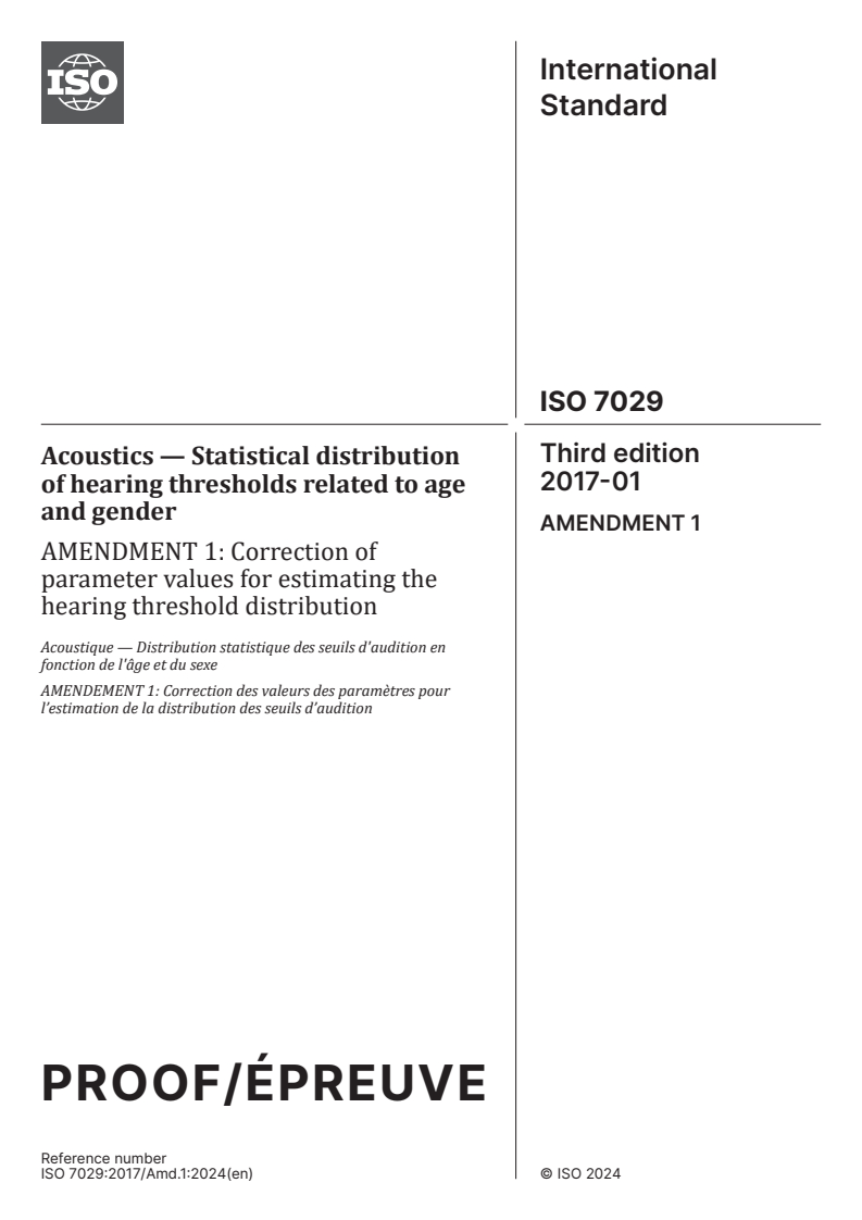 ISO 7029:2017/PRF Amd 1 ISO 7029:2017/PRF Amd 1 - Acoustics — Statistical distribution of hearing thresholds related to age and gender — Amendment 1: Correction of parameter values for estimating the hearing threshold distribution
Released:1. 02. 2024