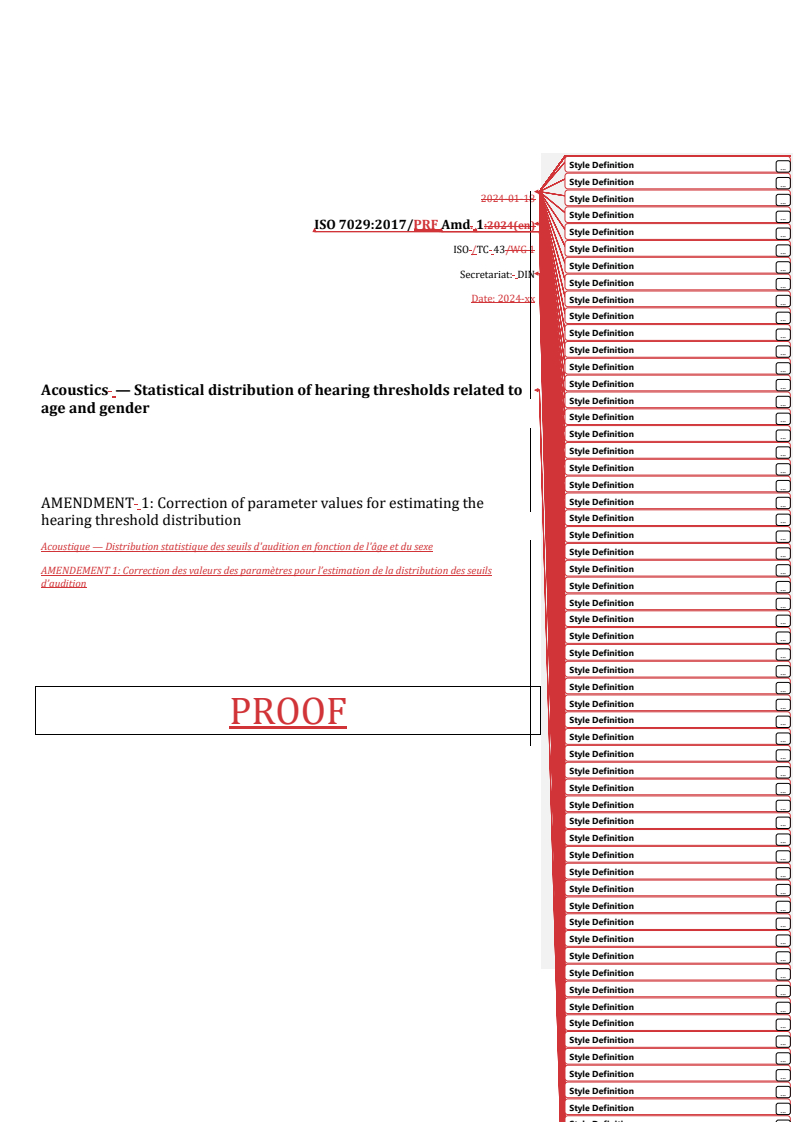 ISO 7029:2017/PRF Amd 1 REDLINE ISO 7029:2017/PRF Amd 1 - Acoustics — Statistical distribution of hearing thresholds related to age and gender — Amendment 1: Correction of parameter values for estimating the hearing threshold distribution
Released:1. 02. 2024