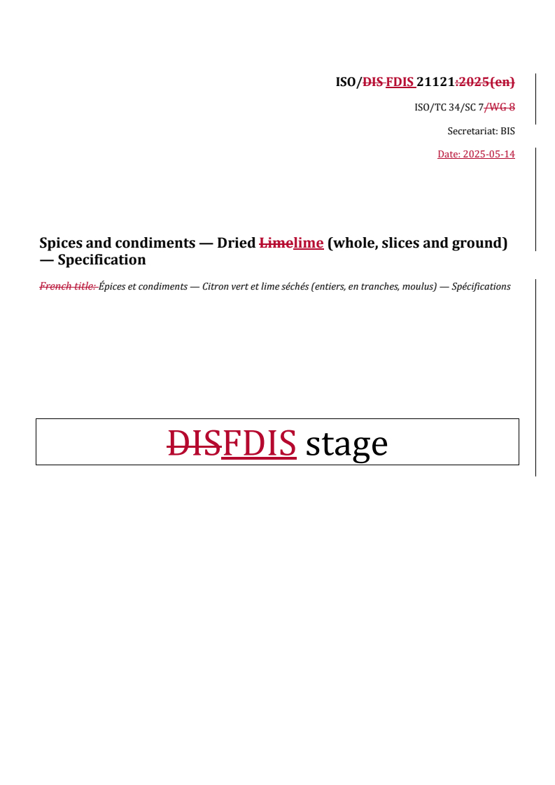 REDLINE ISO/FDIS 21121 - Spices and condiments — Dried lime (whole, slices and ground) — Specification
Released:15. 05. 2025