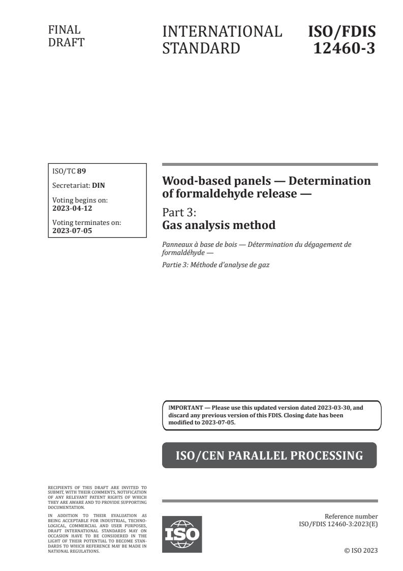 ISO/FDIS 12460-3 - Wood-based panels — Determination of formaldehyde release — Part 3: Gas analysis method
Released:29. 03. 2023