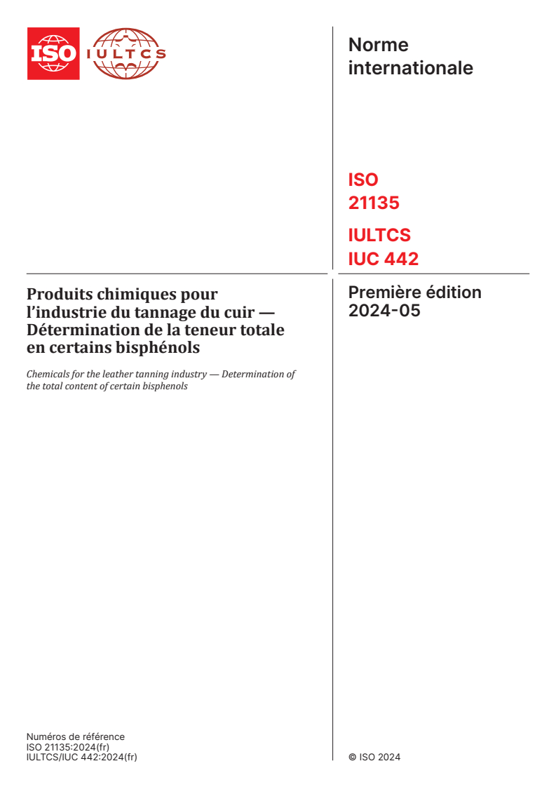 ISO 21135:2024 - Produits chimiques pour l’industrie du tannage du cuir — Détermination de la teneur totale en certains bisphénols
Released:15. 05. 2024