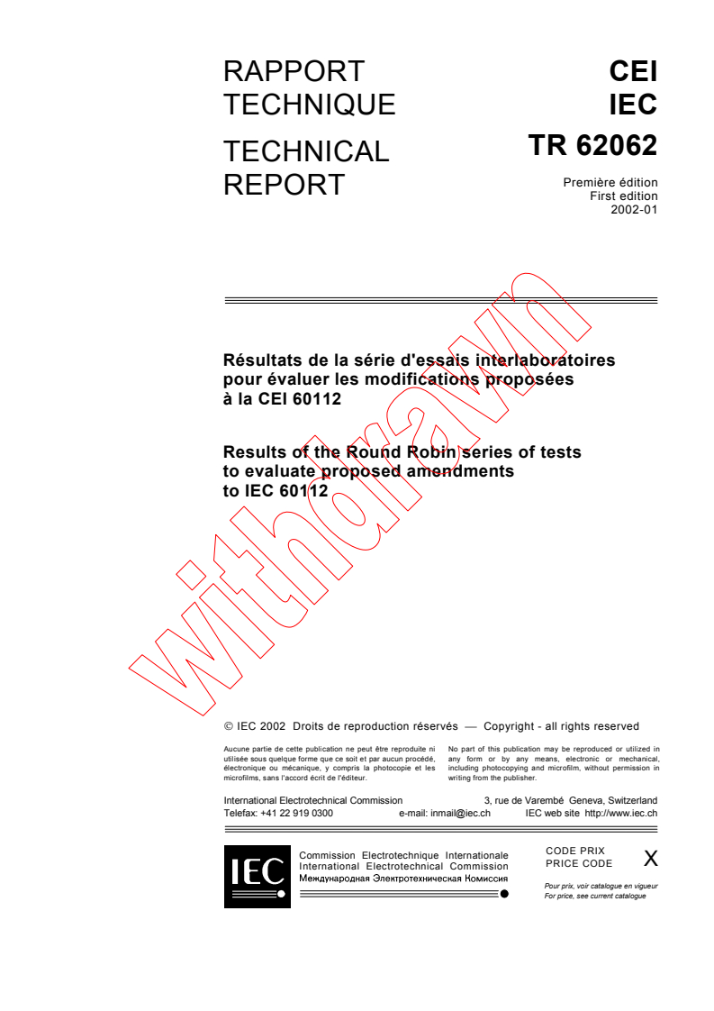 IEC TR 62062:2002 - Results of the Round Robin series of tests to evaluate proposed amendments to IEC 60112
Released:1/22/2002
Isbn:2831861691
