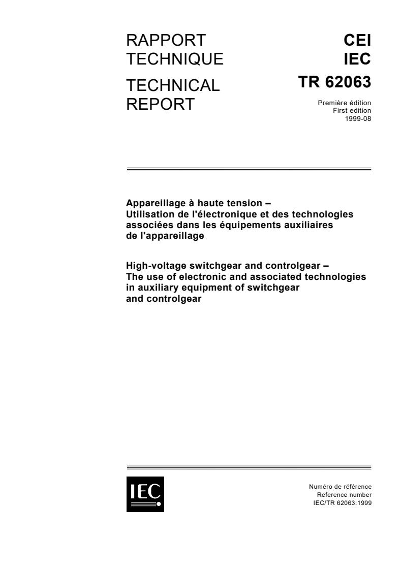 IEC TR 62063:1999 - High-voltage switchgear and controlgear - The use of electronic and associated technologies in auxiliary equipment of switchgear and controlgear