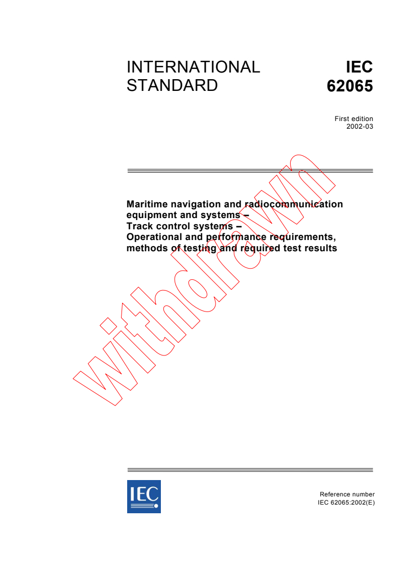 IEC 62065:2002 - Maritime navigation and radiocommunication equipment and systems - Track control systems - Operational and performance requirements, methods of testing and required test results
Released:3/12/2002
Isbn:2831862434