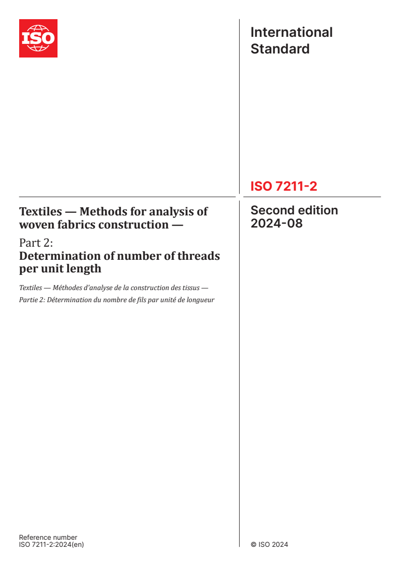 ISO 7211-2:2024 - Textiles — Methods for analysis of woven fabrics construction — Part 2: Determination of number of threads per unit length
Released:22. 08. 2024