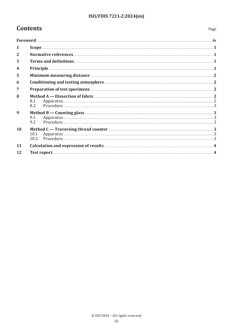 ISO/FDIS 7211-2 - Textiles — Methods for analysis of woven fabrics construction — Part 2: Determination of number of threads per unit length
Released:24. 05. 2024