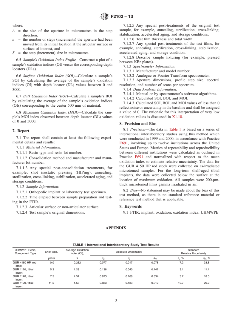 ASTM F2102-13 - Standard Guide for  Evaluating the Extent of Oxidation in Polyethylene Fabricated  Forms Intended for Surgical Implants