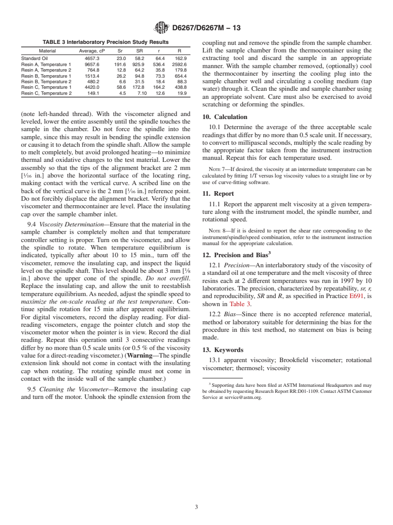 ASTM D6267/D6267M-13 - Standard Test Method for Apparent Viscosity of Hydrocarbon Resins at Elevated Temperatures