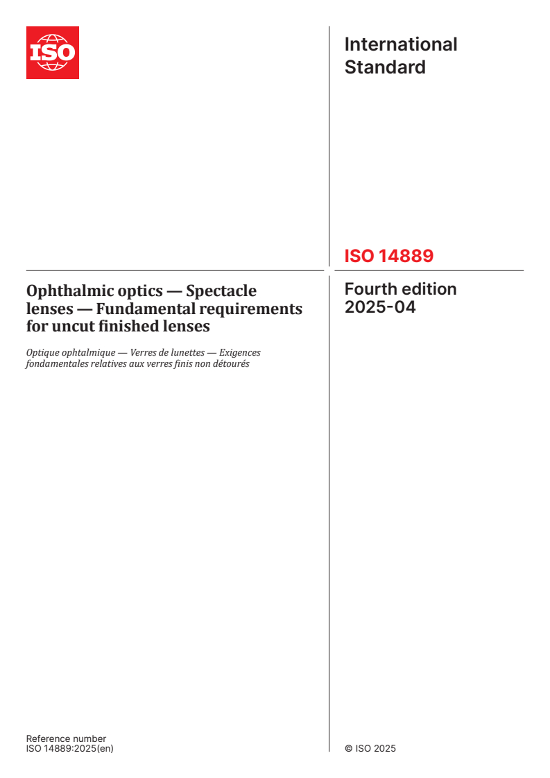 ISO 14889:2025 - Ophthalmic optics — Spectacle lenses — Fundamental requirements for uncut finished lenses
Released:29. 04. 2025
