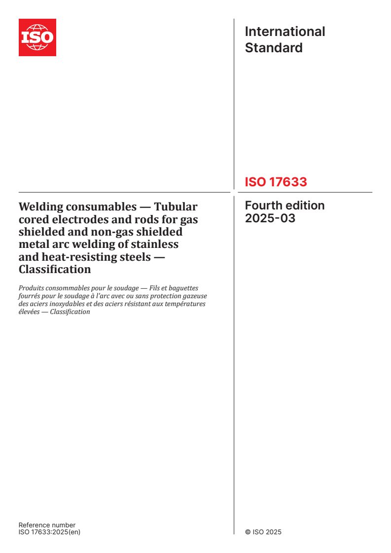 ISO 17633:2025 - Welding consumables — Tubular cored electrodes and rods for gas shielded and non-gas shielded metal arc welding of stainless and heat-resisting steels — Classification
Released:7. 03. 2025